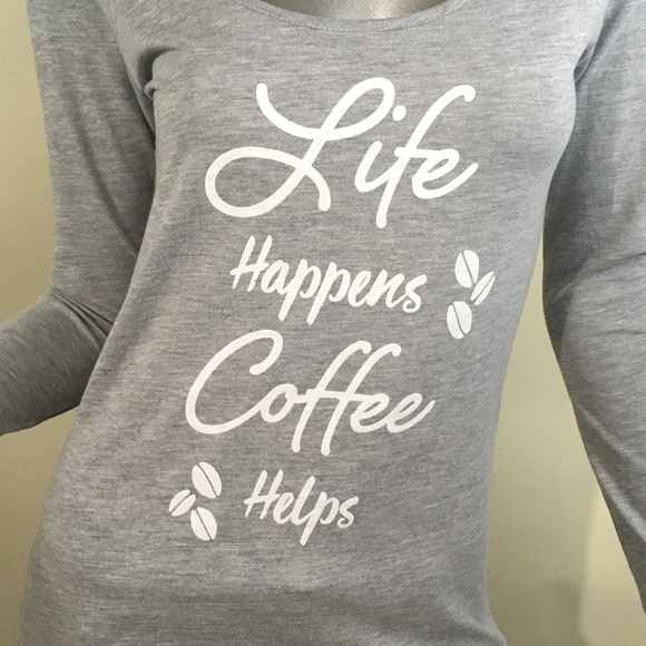“Life Happens Coffee Helps” Long Sleeve Top New - Picture 6 of 9